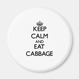 Behalt ruhig und essen Cabbage Magnet