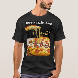 behalt ruhig und essen pizza , pizza Classic T-Shi T-Shirt