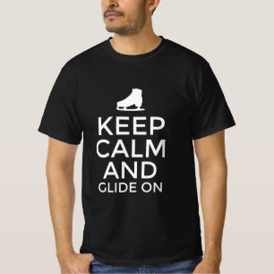 Behalt ruhig und gleite weiter T-Shirt