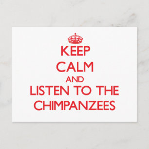 Behalt ruhig und höre den Schimpansen zu Postkarte
