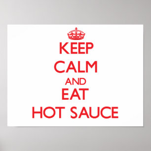 Behalt ruhig und iss Hot Sauce Poster