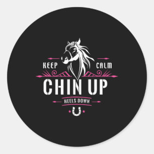 Behalt ruhige Chin Up Heelse Zitat - Funny Horse S Runder Aufkleber