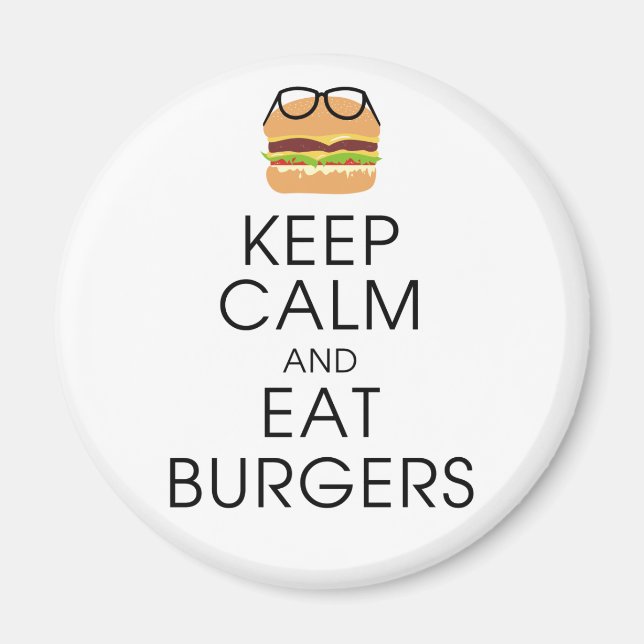 Behalt ruhige und fressende Burger Magnet (Vorne)