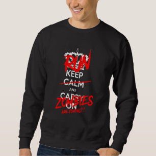 Behalt ruhiges Laufen Zombies kommen Halloween-Kos Sweatshirt