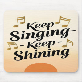 Behalt Singing Behalte Shining Mousepad
