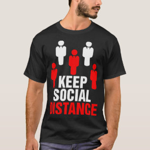 Behalt Sozialabstand Covid-19 Hemd T-Shirt