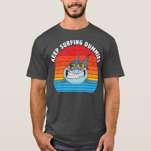 Behalt Surf Dummies Shark Funny Geschenk Männer Fr T-Shirt