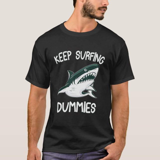 Behalt Surfdumies Shark Sarcastic Design T-Shirt (Vorderseite)