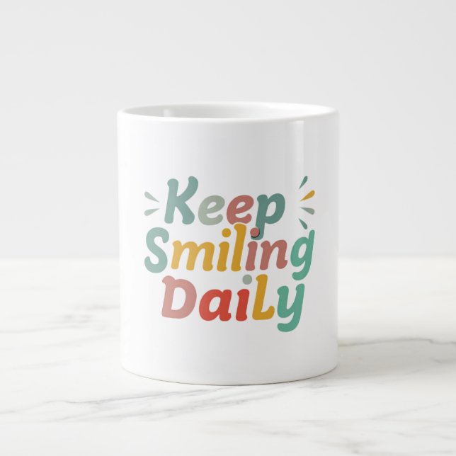 behalt täglich lächeln Jumbo-Tasse (Vorderseite)