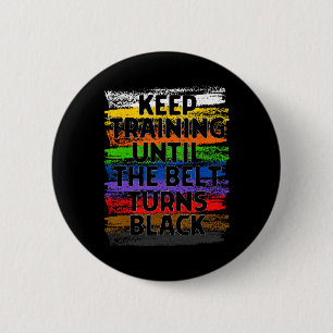 Behalt Training bis Belt Turns Black Karate Taekwo Button