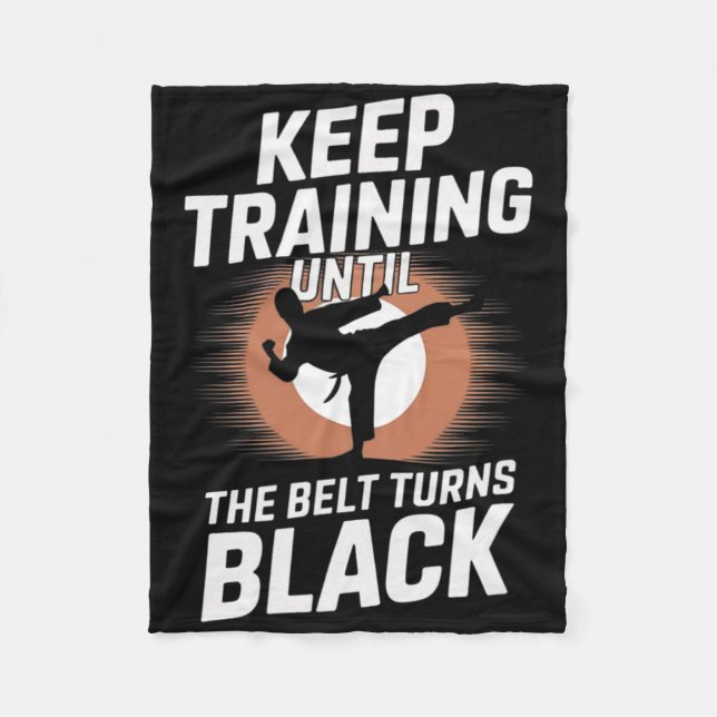 Behalt Training bis Belt Turns Black Karate Taekwo Fleecedecke (Vorderseite)