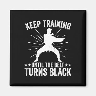 Behalt Training bis Belt Turns Black Karate Taekwo Magnet