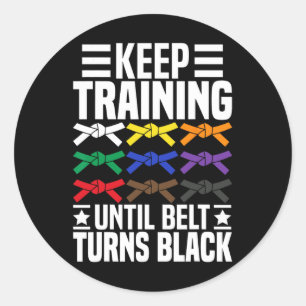 Behalt Training bis Belt verwandelt Black Funny Ka Runder Aufkleber