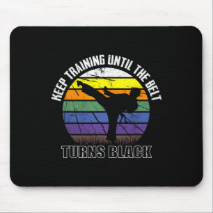Behalt Training bis der Gürtel schwarze Karate sh Mousepad