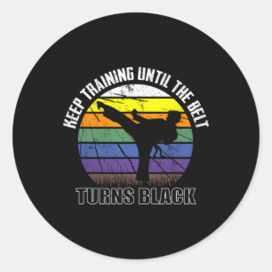 Behalt Training bis der Gürtel schwarze Karate sh Runder Aufkleber
