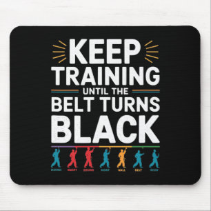 Behalt Training bis der Gürtel schwarzen Karate De Mousepad