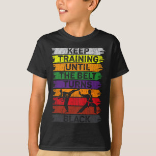 Behalt Training bis der Gürtel sich schwarz Karate T-Shirt