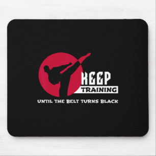Behalt Training bis der Gürtel sich zum Schwarzen Mousepad