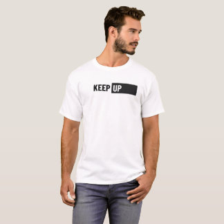 Behalt-Up - Motivierend Typografie-Hemd T-Shirt