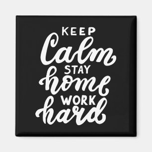Behalt von Ruhe Bleibe Zuhause-Arbeit schwer Magnet