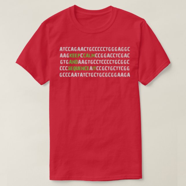 Behalt von Ruhe und Sequenzen IT Bioinformatik Gen T-Shirt (Design vorne)