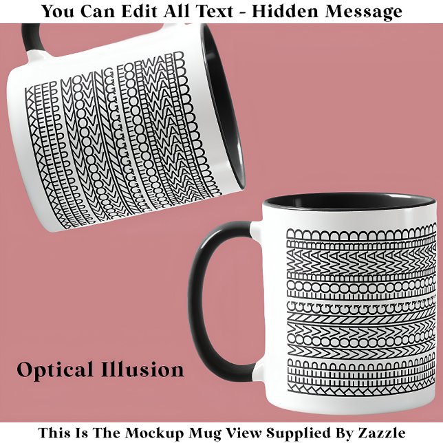 Behalt Vorwärtsbewegen versteckter Meldung 128BW Z Tasse (Von Creator hochgeladen)