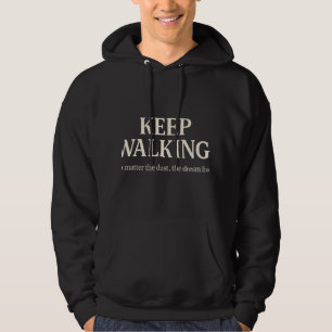 "Behalt Walking" Motivierend Hoodie