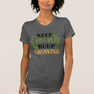 Behalt wird Behaltend Gartenarbeit länger T-Shirt