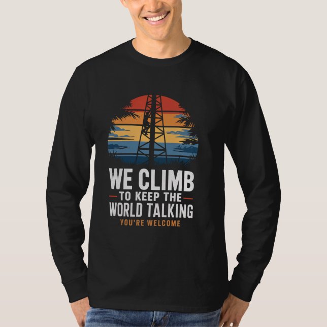 Behalt World Talking Lineman Tech Cell Tower Climb T-Shirt (Vorderseite)