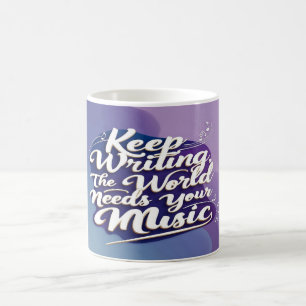 Behalt Writing the World Needs Your Music Option 2 Kaffeetasse