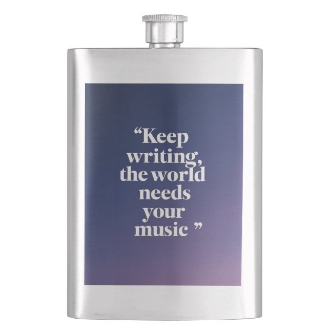 Behalt Writing the World Needs Your Music Option 4 Flachmann (Vorderseite)