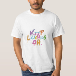 behalt zu lachen T-Shirt