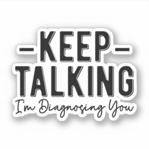 Behalt, zu sprechen, ich diagnostiziere dich lusti aufkleber