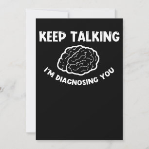 Behalt zu sprechen, ich diagnostiziere dich Psychi Einladung