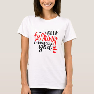 Behalt zu sprechen, ich diagnostiziere Sie Frauenh T-Shirt