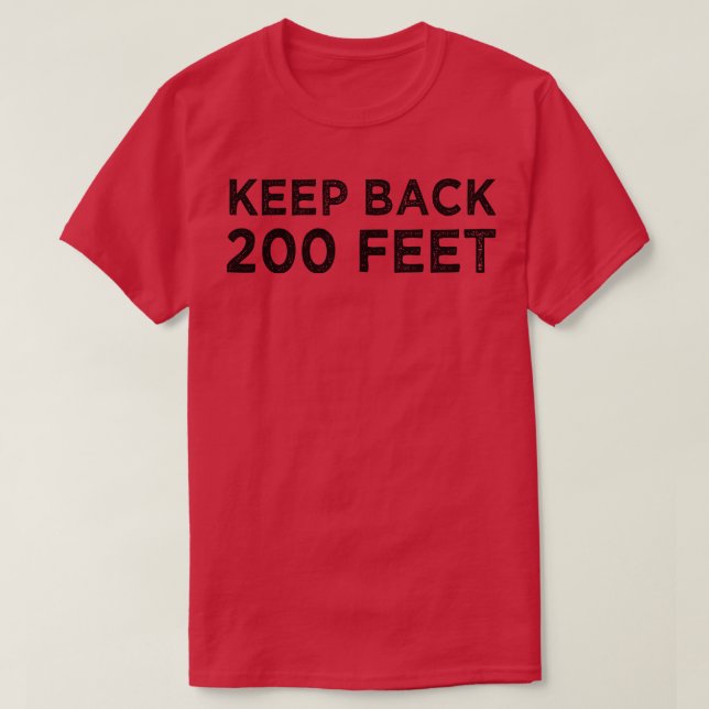 Behalt zurück 200 Fuß 1 T-Shirt (Design vorne)