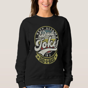 Behalte alle meine Papa-Witze in einer Papa-Witz-D Sweatshirt