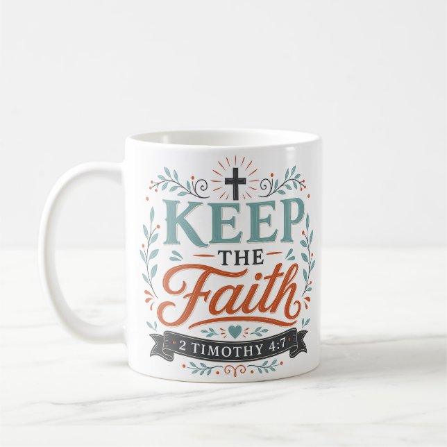 Behalte den Glauben Religiöser Spruch Kaffeetasse (Links)