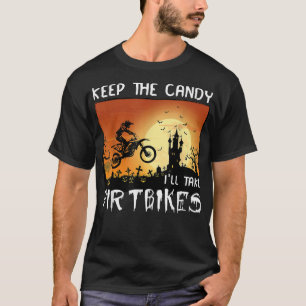 Behalte die Süßigkeiten, ich nehme Dirtbikes lusti T-Shirt