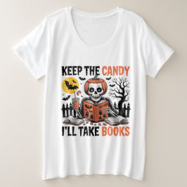 Behalte Die Süßigkeiten, Ich Werde Bücher Nehmen H Große Größe T-Shirt
