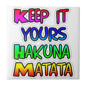 Behalte es Deins Hakuna Matata Kunstprint Fliese