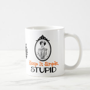 Behalte es einfach, Dummkopf Snarky viktorianisc Tasse