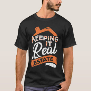 Behalte es Real Anwesen Realtor Geschenk T-Shirt