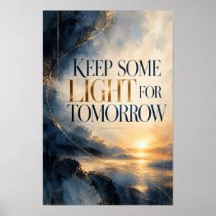 Behalte etwas Licht für morgen Inspirations-Typogr Poster