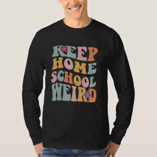 Behalte Homeschool Weird Homeschool-Mama Retro Gr T-Shirt