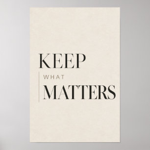 Behalte, was wichtig ist Minimalistische Serif-Typ Poster