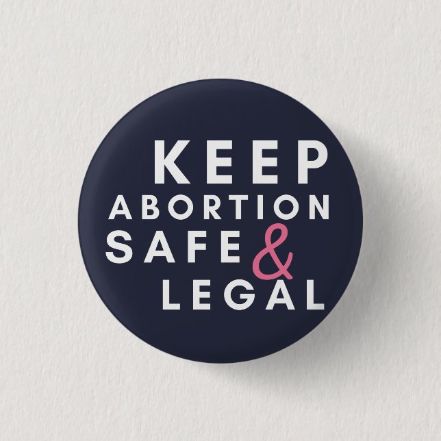 Behalten Abtreibung sicher und legal,Pro Choice Ta Button (Vorderseite)