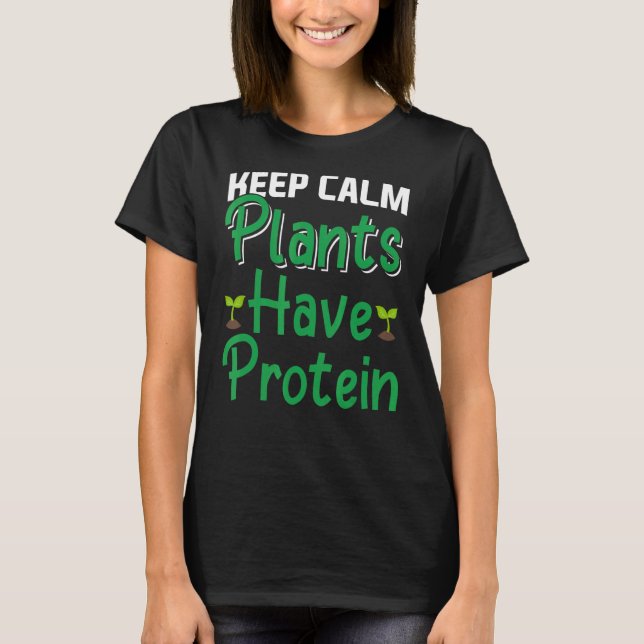 Behalten Calm-Pflanze haben Protein Vegan T-Shirt (Vorderseite)