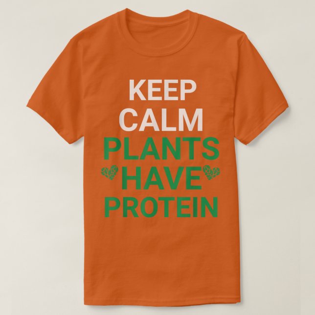 Behalten ruhige Pflanze haben Protein Vegan Liebha T-Shirt (Design vorne)