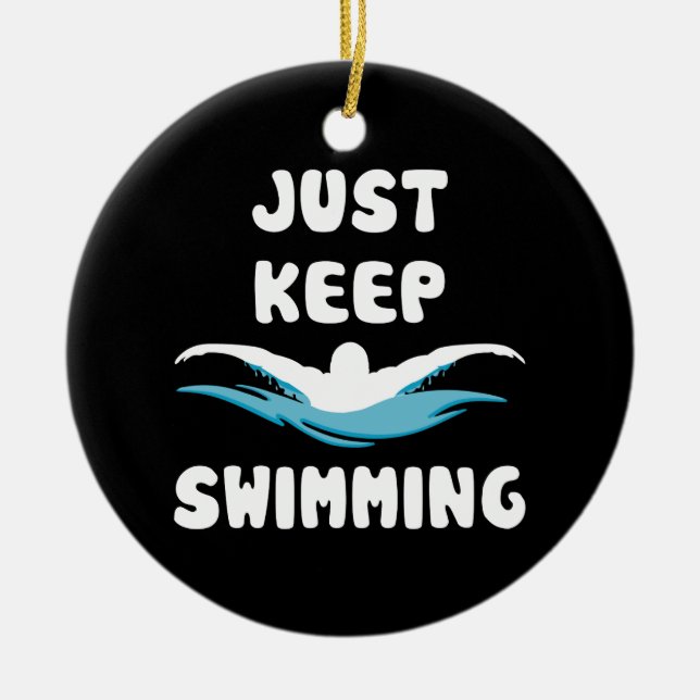 Behalten Schwimmen - Funny Swim Sport Schwimmer Keramik Ornament (Vorne)